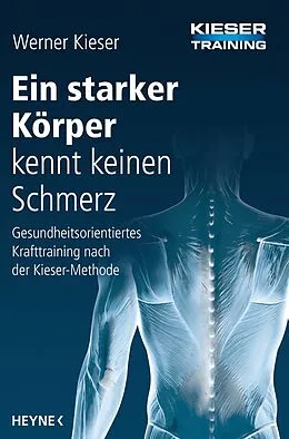 E-Book (epub) Ein starker Körper kennt keinen Schmerz von Werner Kieser