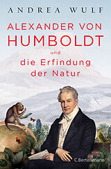 E-Book (epub) Alexander von Humboldt und die Erfindung der Natur von Andrea Wulf