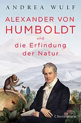 E-Book (epub) Alexander von Humboldt und die Erfindung der Natur von Andrea Wulf