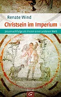ePUB Christsein im Imperium von Renate Wind
