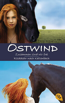 E-Book (epub) Ostwind: Zusammen sind wir frei / Rückkehr nach Kaltenbach von Carola Wimmer, Lea Schmidbauer, Kristina Magdalena Henn