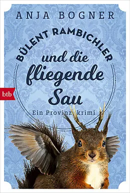 E-Book (epub) Bülent Rambichler und die fliegende Sau von Anja Bogner
