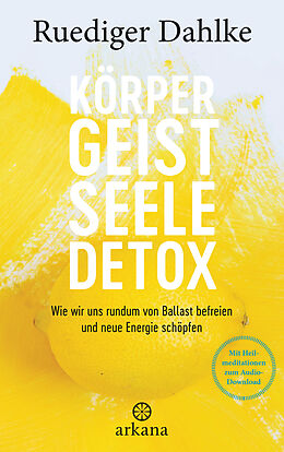 E-Book (epub) Körper-Geist-Seele-Detox von Ruediger Dahlke