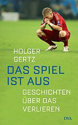 E-Book (epub) Das Spiel ist aus von Holger Gertz