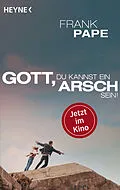 E-Book (epub) Gott, du kannst ein Arsch sein von Frank Pape