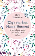 E-Book (epub) Wege aus dem Mama-Burnout von Hans Hartmann