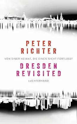 E-Book (epub) Dresden Revisited von Peter Richter