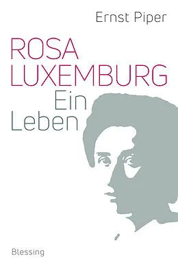 E-Book (epub) Rosa Luxemburg von Ernst Piper