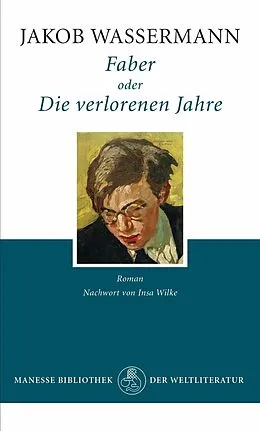 E-Book (epub) Faber oder Die verlorenen Jahre von Jakob Wassermann