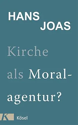 E-Book (epub) Kirche als Moralagentur? von Hans Joas
