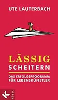 E-Book (epub) Lässig scheitern von Ute Lauterbach
