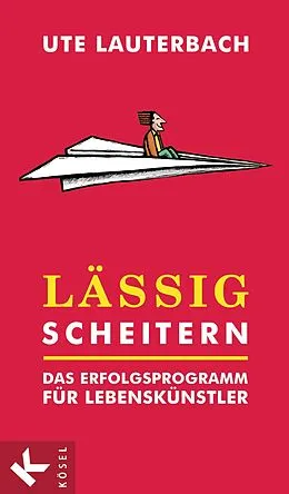 E-Book (epub) Lässig scheitern von Ute Lauterbach