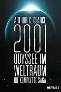 E-Book (epub) 2001: Odyssee im Weltraum - Die Saga von Arthur C. Clarke