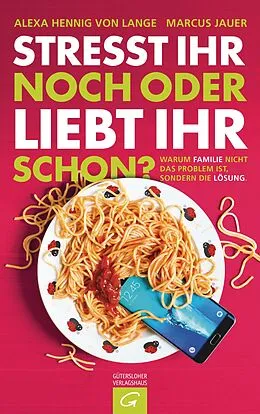 E-Book (epub) Stresst ihr noch oder liebt ihr schon? von Alexa Hennig von Lange, Marcus Jauer
