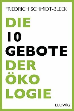 E-Book (epub) Die 10 Gebote der Ökologie von Friedrich Schmidt-Bleek