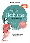 E-Book (epub) Guter Hoffnung - Hebammenwissen für Mama und Baby von Kareen Dannhauer