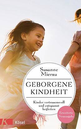 E-Book (epub) Geborgene Kindheit von Susanne Mierau