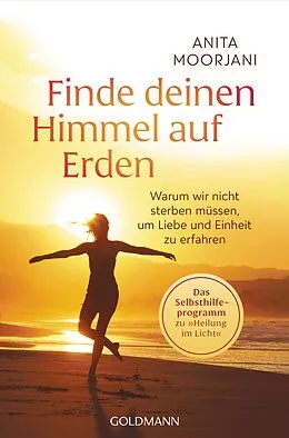 E-Book (epub) Finde deinen Himmel auf Erden von Anita Moorjani
