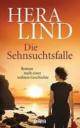 E-Book (epub) Die Sehnsuchtsfalle von Hera Lind