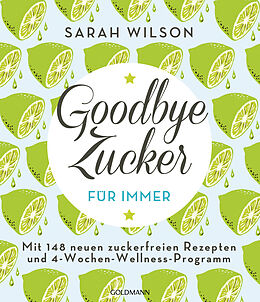 E-Book (epub) Goodbye Zucker  für immer von Sarah Wilson