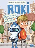E-Book (epub) ROKI - Mein Freund mit Herz und Schraube von Andreas Hüging, Angelika Niestrath