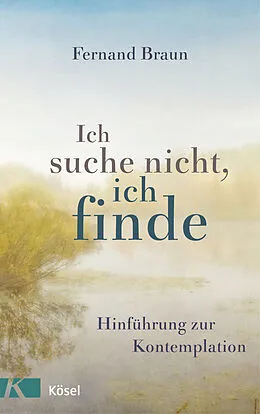 E-Book (epub) Ich suche nicht, ich finde von Fernand Braun
