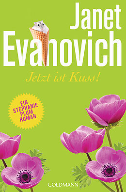 E-Book (epub) Jetzt ist Kuss! von Janet Evanovich