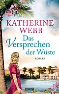 E-Book (epub) Das Versprechen der Wüste von Katherine Webb