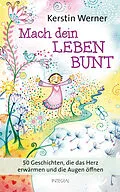 E-Book (epub) Mach dein Leben bunt von Kerstin Werner