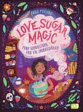 E-Book (epub) Love, Sugar, Magic - Fünf Schwestern und ein Zauberspruch von Anna Meriano