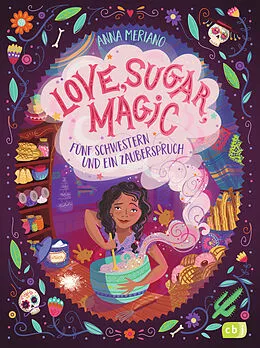 E-Book (epub) Love, Sugar, Magic - Fünf Schwestern und ein Zauberspruch von Anna Meriano