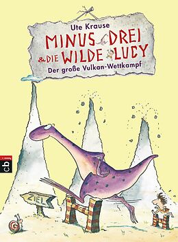E-Book (epub) Minus Drei und die wilde Lucy - Der große Vulkan-Wettkampf von Ute Krause