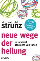 E-Book (epub) Neue Wege der Heilung von Ulrich Strunz