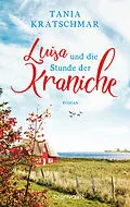 ePUB Luisa und die Stunde der Kraniche von Tania Krätschmar