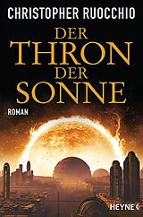 E-Book (epub) Der Thron der Sonne von Christopher Ruocchio