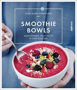 E-Book (epub) Smoothie-Bowls von Rose Marie Donhauser