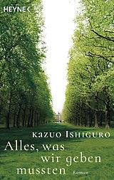 E-Book (epub) Alles, was wir geben mussten von Kazuo Ishiguro