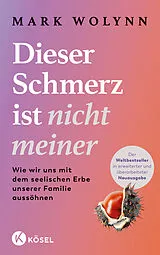 E-Book (epub) Dieser Schmerz ist nicht meiner von Mark Wolynn