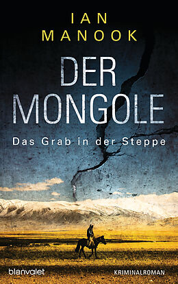 E-Book (epub) Der Mongole - Das Grab in der Steppe von Ian Manook