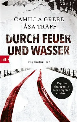 E-Book (epub) Durch Feuer und Wasser von Camilla Grebe, Åsa Träff