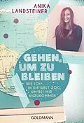 E-Book (epub) Gehen, um zu bleiben von Anika Landsteiner