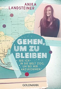 E-Book (epub) Gehen, um zu bleiben von Anika Landsteiner