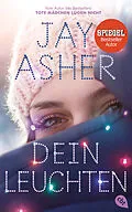 E-Book (epub) Dein Leuchten von Jay Asher