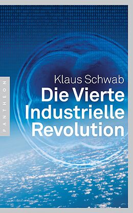 E-Book (epub) Die Vierte Industrielle Revolution von Klaus Schwab
