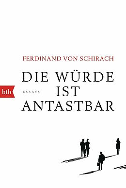 E-Book (epub) Die Würde ist antastbar von Ferdinand von Schirach