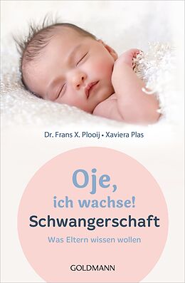 E-Book (epub) Oje, ich wachse! Schwangerschaft von Frans X. Plooij, Xaviera Plooij