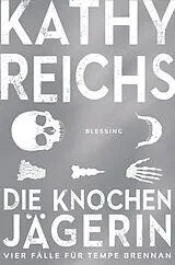 E-Book (epub) Die Knochenjägerin von Kathy Reichs