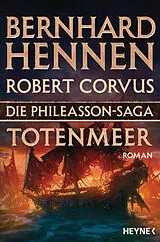 E-Book (epub) Die Phileasson-Saga - Totenmeer von Bernhard Hennen, Robert Corvus