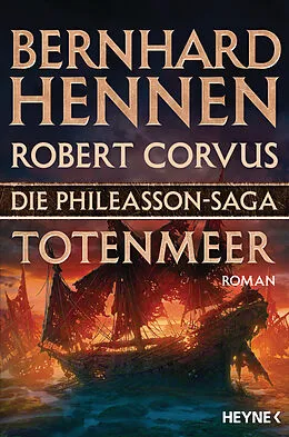 E-Book (epub) Die Phileasson-Saga - Totenmeer von Bernhard Hennen, Robert Corvus