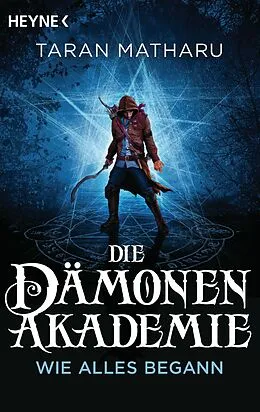 E-Book (epub) Die Dämonenakademie  Wie alles begann von Taran Matharu